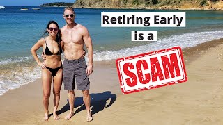 The Truth About Retiring Early...
