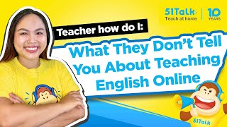 What They Don’t Tell You About Teaching English Online | 51Talk | Teacher, How Do I?