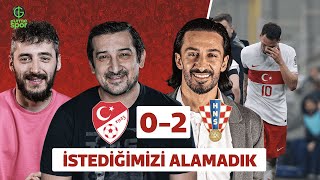 Türkiye 0-2 Hırvatistan | Serhat Akın, Hasan Kabze ve Berkay Tokgöz