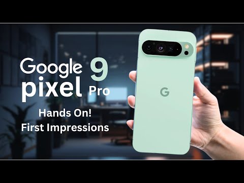 Google Pixel 9 Pro: ¡manos a la obra! Primeras impresiones