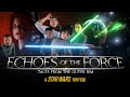 Echoes of the Force: Tales from the Outer Rim - A STAR WARS Fan Film