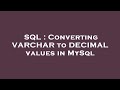 SQL : Converting VARCHAR to DECIMAL values in MySql