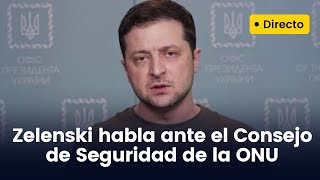 Zelenski se dirige al Consejo de Seguridad de la ONU tras la masacre en Bucha (05/04/2022)