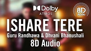 Ishare Tere - (ft. Guru Randhawa) | 8D Audio 🎧
