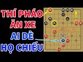 Găm Pháo Định Bắt Xe Thì Bị Tiểu Quỷ Gõ Đầu - Trận Cờ Tướng Sấm Sét Ác Liệt Tận Cùng