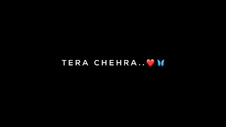 Tera Chehra Jab Nazar Aaye ❤️ Tera Chehra - Arijit Singh 💫 Lofi Mix | Black Screen Status