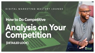 How to Do Competitive Analysis on Your Competition [DETAILED LOOK]