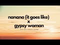 Gypsy Woman x Nanana | Ian Asher Full Remix