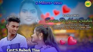 BURU RE HAT BAHA//NEW SANTHALI FULL VIDEO SONG 2020//SUDARSHAN SOREN //TINA HEMBROM \u0026 S. BABU//2020