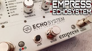 Empress Effects | EchoSystem | VIDEO REVIEW [NO TALK / ONLY TONES]