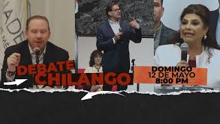 Tercer y último Debate Chilango 12 de mayo a las 8 de la noche