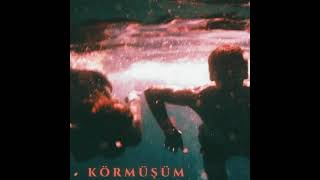 Alt Komşu - Körmüşüm