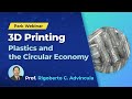 3D Printing: Plastics and the Circular Economy | Park Systems Webinar