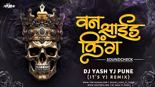 One Side King - Soundcheck - Dj Yash YJ Pune | It's YJ Remix (Unique Soundcheck 2024) Dialogue Mix