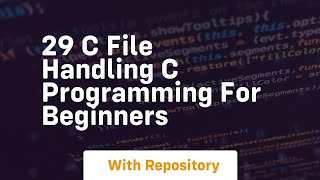 29 c file handling c programming for beginners