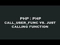 PHP : PHP call_user_func vs. just calling function