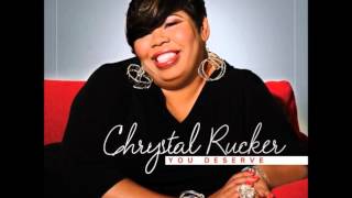 You Deserve By Chrystal Rucker