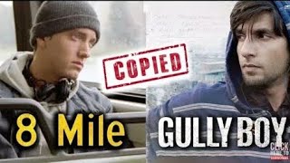 Gully Boy is the Copy Of 8 Mile's | Ranveer Singh character divine naezy??