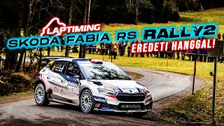 Skoda Fabia RS Rally2 EREDETI HANGGAL! (Laptiming Originals)