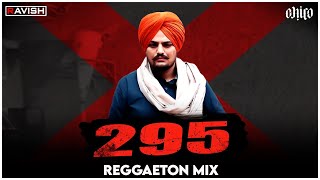 295 | Reggaeton Mix | Sidhu Moose Wala | The Kidd | Moosetape | DJ Ravish & DJ Chico