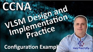 VLSM Design and Implementation Practice Configuration Ex - Lab 11.9.3 - CCNA - KevTechify | vid 18