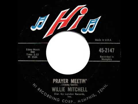 1968 Willie Mitchell - Prayer Meetin’ (mono 45) - YouTube