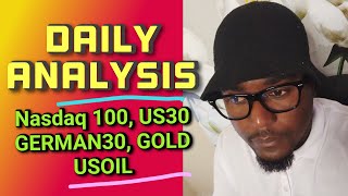 Forex Daily Analysis | NASDAQ 100, US30, DAX30, GOLD \u0026 USOIL