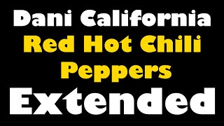 Dani California (Extended) Red Hot Chili Peppers 10 Hours