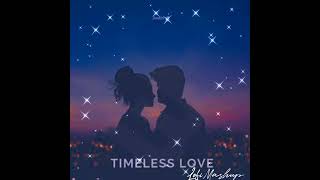 Timeless Love Mashup | AP MUSIX | Bakhuda Tumhi Ho | Be Intehaan | Bollywood Lofi | Lofi Mashup 2022