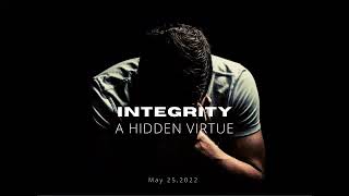 Integrity: A Hidden Virtue/ Integridad: Una Virtud Escondida- Pastor Israel Sanchez