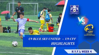 HIGHLIGHTS H.Y.F.L | U9 BLUE SKY UNITED - U9 CFF | VÒNG 4- HYFL 2021-2022