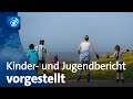 Wie geht es Kindern und Jugendlichen in Deutschland?