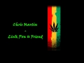 Chris Martin - Link Pon U Friend