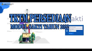 TKTM PERSEDIAAN MODUL SAKTI 2022