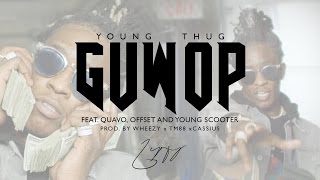 Young Thug - Guwop feat. Quavo, Offset, and Young Scooter [Official Video]