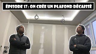 Rénovation d'appartements - Ep 17: On crée un plafond décaissé, décoratif et design.