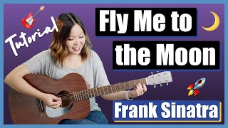 Fly Me to the Moon Guitar Lesson Tutorial - Frank Sinatra [Chords|Strumming|Full Cover] (No Capo!)