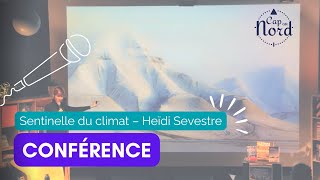 🗣️ CONFÉRENCE | « Sentinelle du climat » par Heïdi Sevestre (15/12/2023)