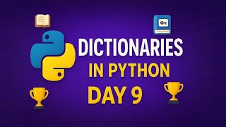 Python Day 9: Dictionaries in Python | Learn Python from Scratch