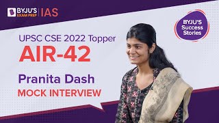 Pranita Dash AIR-42 | UPSC 2022 Topper Mock Interview | IAS Success Story 2022