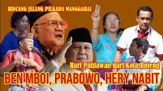 PAHLAWAN DI BALIK KEPEMIMPINAN BEN MBOI, PRABOWO, HERY NABIT  II Refleksi Ito Mboi dan Syam Kelilauw