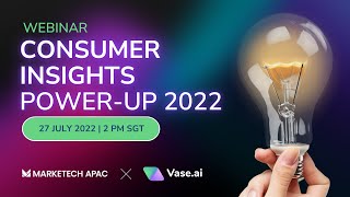 Consumer Insights Power-Up 2022 | Full Webinar
