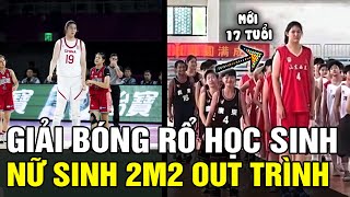 Tham gia giải bóng rổ Trung học, nữ sinh 17 tuổi cao 2M2 khiến đối thủ chưa chơi đã 'CHÁN' | TÁM TV