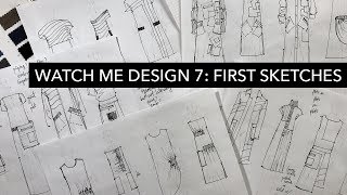 Watch Me Design 7: First Sketches