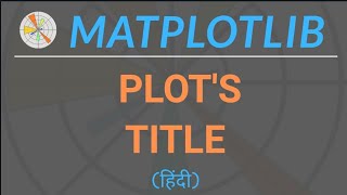 Matplotlib Python Tutorial in Hindi | Matplotlib Title | #02