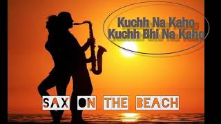 449: Kuchh Na Kaho -SOLO Sax on the Beach |1942 A Love Story| Kumar Sanu| Headphone Recommended