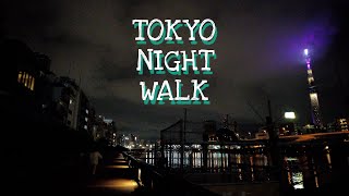 【Tokyo River Side】Night Walk by Sumidagawa in JAPAN【隅田川】4K