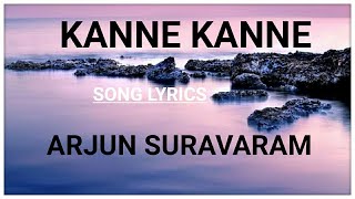 Kanne Kanne Song Lyrics || Arjun Suravaram || Sam CS ||
