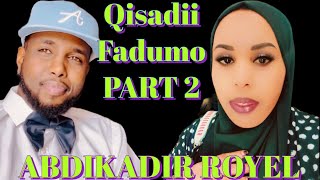 PART 2 \\ SHEEKADII FAADUMO DHABTA AHAYD ADKAATAY ADKAATAY ODAYGII SIDEE YEESHAY TAMAANDHO CAJIIB