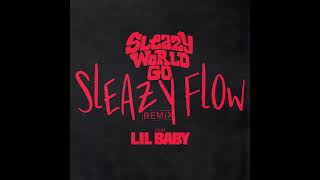 SleazyWorld Go, Lil Baby - Sleazy Flow (Remix) (Instrumental)